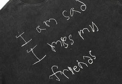 GALLERY DEPT. “I am Sad I miss my Friends” T-Shirt